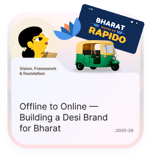 Offline to Online — Building a Desi Brand for Bharat — Vision. Framework & foundation — .2025-26